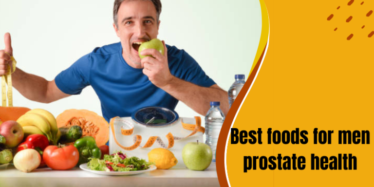 Best foods for men prostate health
